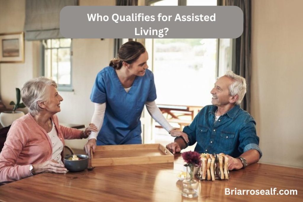 Who Qualifies for Assisted Living?